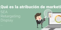 ¿Qué es Atribución y por qué es tan importante para el marketing de aplicaciones?