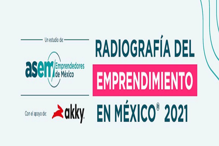 Conoce lo más destacado de la Radiografía del Emprendimiento en México