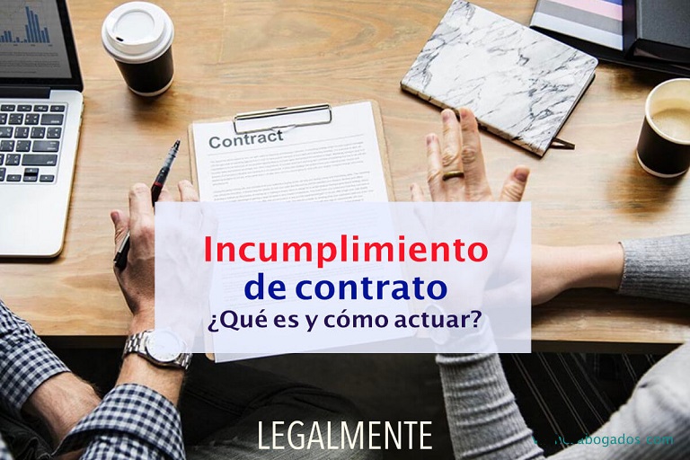 Lo que debes de saber acerca del incumplimiento de contrato de compraventa