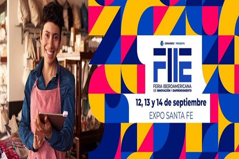 Llega la I Feria Iberoamericana de Innovación y Emprendimiento (FIIE Coparmex)