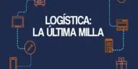 5 hitos para mejorar la última milla de la logística actual